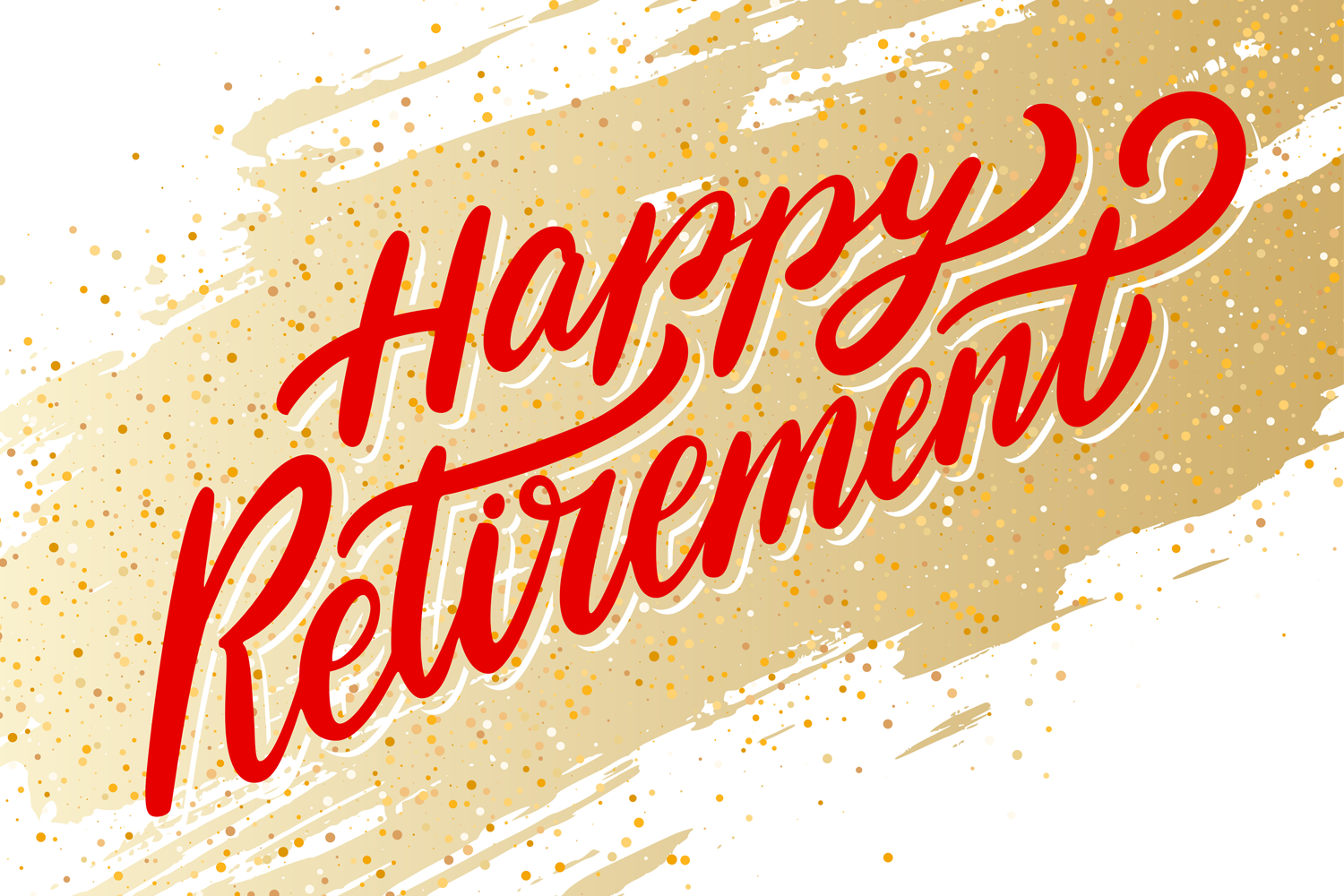 Happy Retirement to all those starting a new chapter!