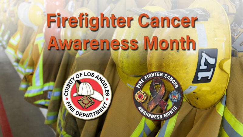 The County of Los Angeles Fire Department (LACoFD) joins the International Association of Fire Fighters (IAFF), the IAFF Local 1014, and the Firefighter Cancer Support Network (FCSN) in observing Firefighter Cancer Awareness Month during the month of January 2024.