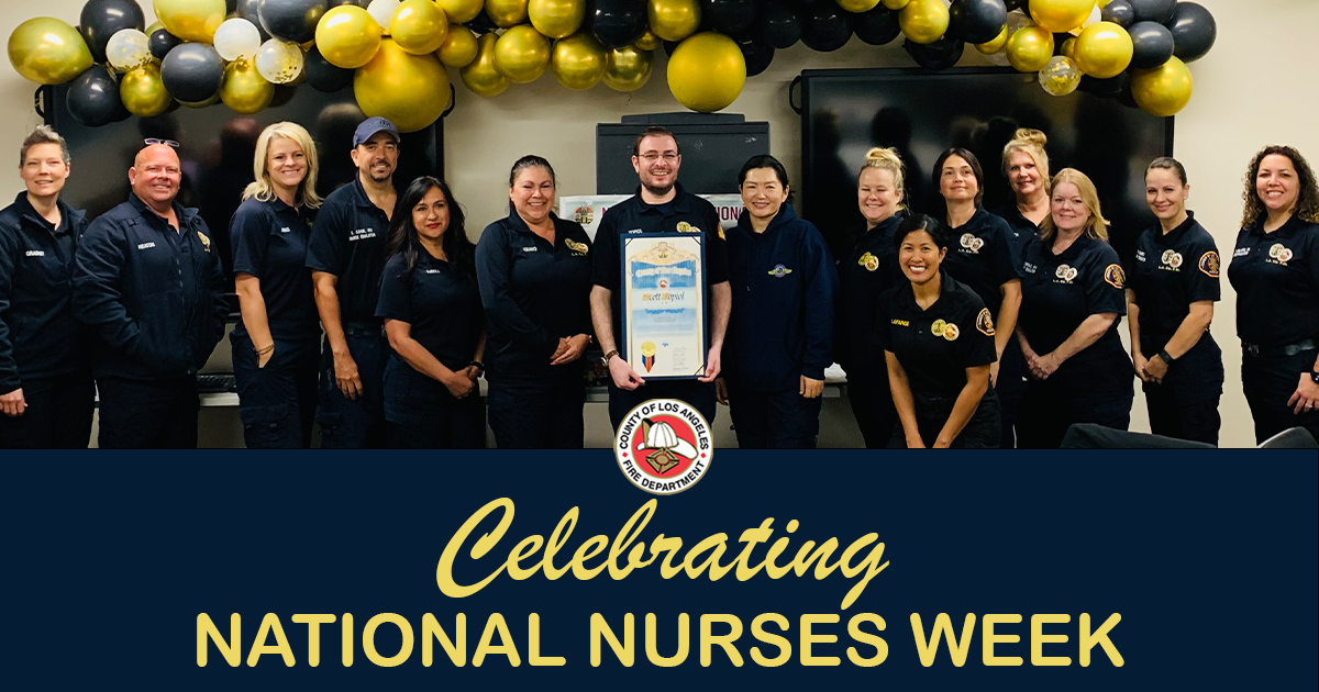 The County of Los Angeles Fire Department (LACoFD) celebrated National Nurses Week from May 6 through 12, 2024. Throughout the week, outstanding nurse representatives from the LACoFD, along with those from the Departments of Health Services, Public Health, and Mental Health were celebrated and honored for the vital role they play in the delivery of emergency services to patients throughout our communities.